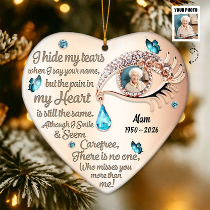 I Hide My Tears Personalized Memorial Ceramic Ornament